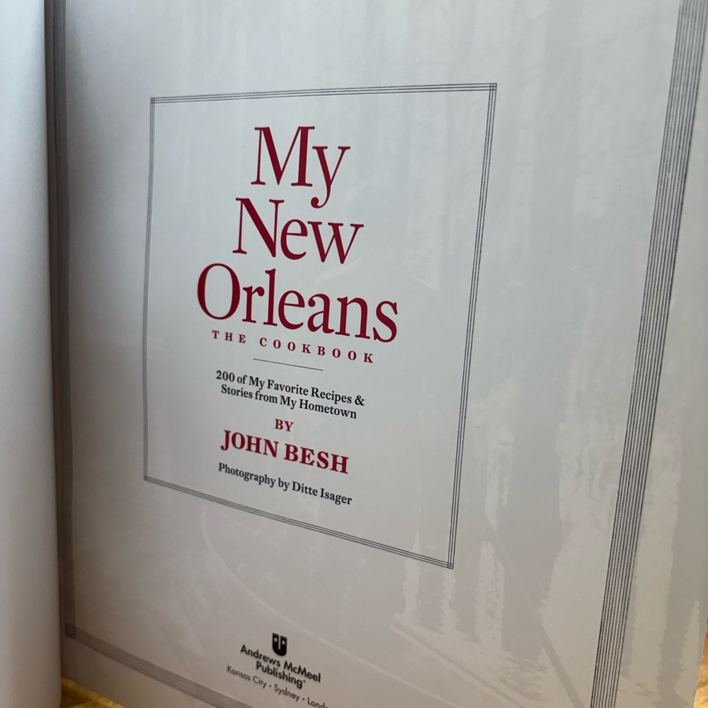 My New Orleans: The Cookbook by John Besh - Hardcover 200 Recipes - Picture 5 of 7